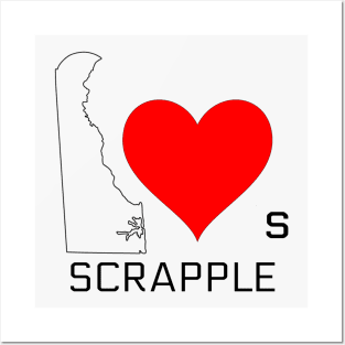 Delaware loves Scrapple Posters and Art